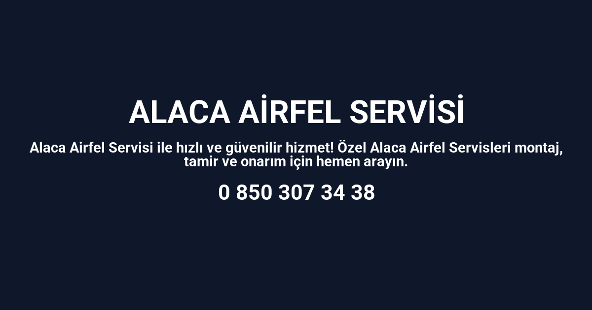 Alaca Airfel Servisi
